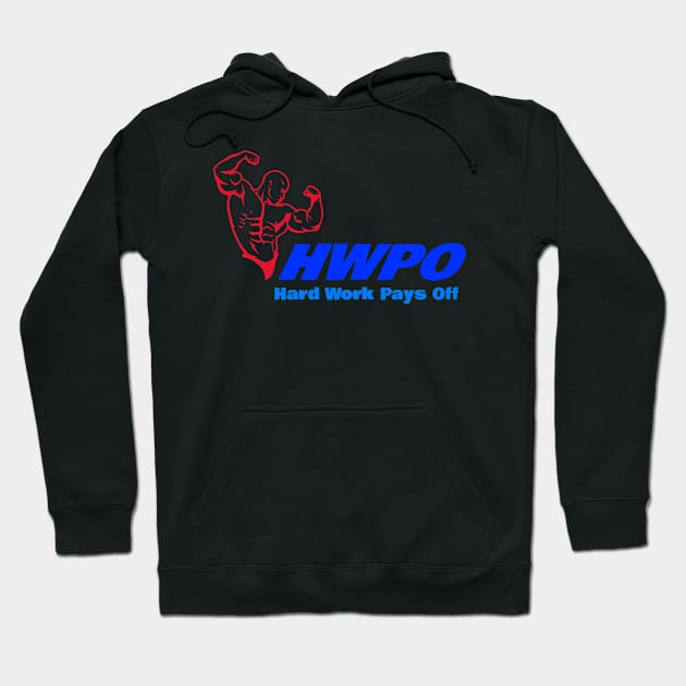 Workout Motivation | HWPO Hard Work Pays Off Hoodie by GymLife.MyLife